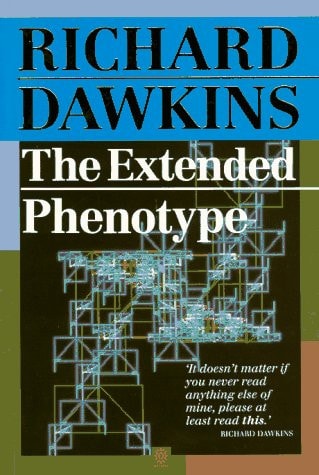 The Extended Phenotype The Long Reach of the Gene — Richard Dawkins
