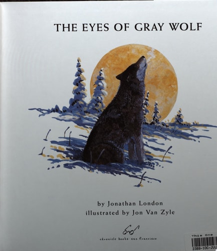 The Eyes of the Gray Wolf — Jonathan London