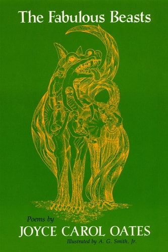 The Fabulous Beasts Poems — Joyce Carol Oates