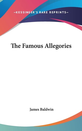The Famous Allegories — James Baldwin PhD