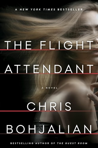 The Flight Attendant A Novel — Chris Bohjalian