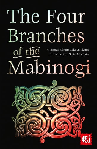 The Four Branches of the Mabinogi Epic Stories, Ancient Traditions — J.K. Jackson