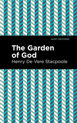 The Garden of God — Henry De Vere Stacpoole