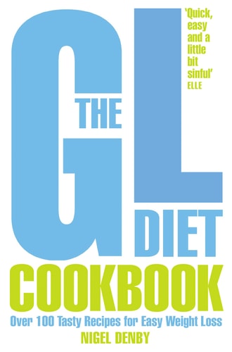 The GL Diet Cookbook Over 100 Tasty Recipes for Easy Weight Loss — Nigel Denby