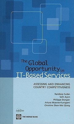 The Global Opportunity in IT-Based Services: Assessing and Enhancing Country Competitiveness — Randeep Sudan
