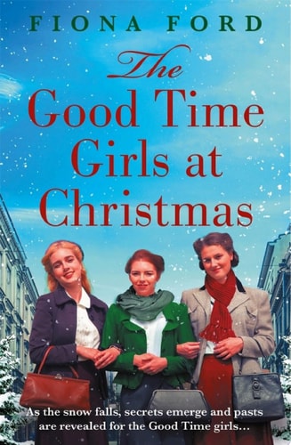 The Good Time Girls at Christmas — Fiona Ford