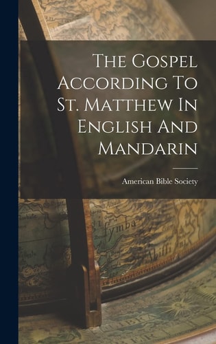 The Gospel According To St. Matthew In English And Mandarin — American Bible Society