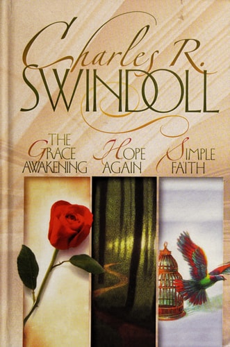 The Grace Awakening Hope Again ; Simple Faith — Charles R. Swindoll