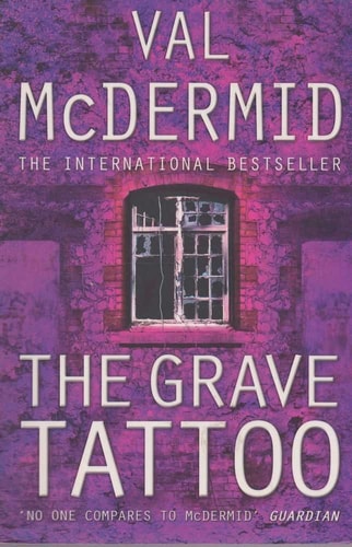 The Grave Tattoo — Val McDermid