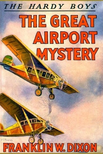 The Great Airport Mystery — Franklin W. Dixon