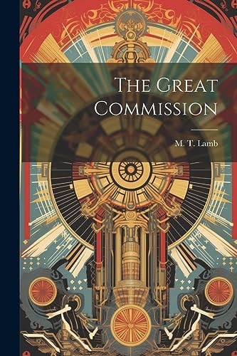 The Great Commission — Lamb M. T. (Martin Thomas)