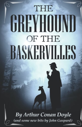 The Greyhound of the Baskervilles — John Gaspard