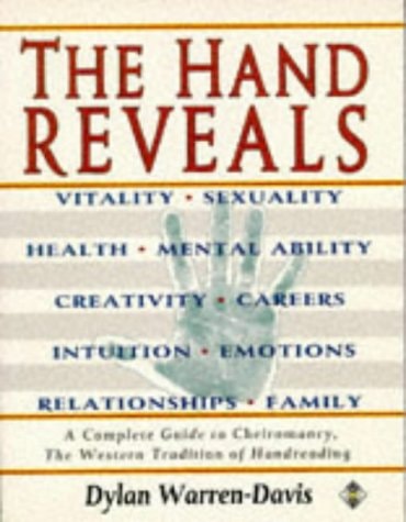 The Hand Reveals A Complete Guide to Cheiromancy, the Western Tradition of Handreading — Dylan Warren-Davis