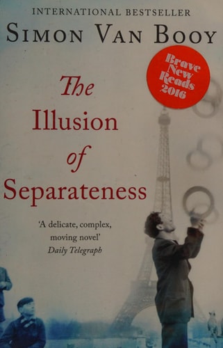 The Illusion of Separateness — Simon Van Booy