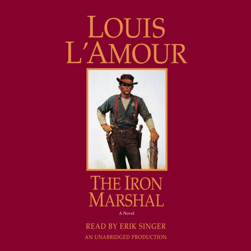 The Iron Marshal A Novel — Louis L’Amour
