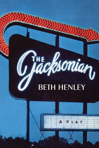The Jacksonian A Play — Beth Henley