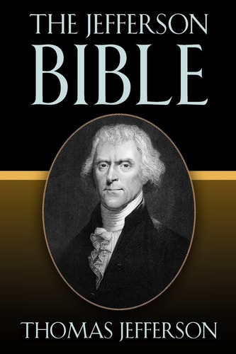 The Jefferson Bible — Thomas Jefferson