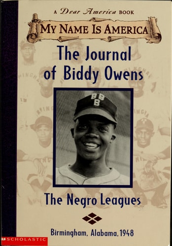 The Journal of Biddy Owens The Negro Leagues — Walter Dean Myers