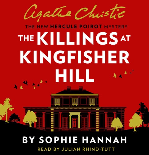The Killings at Kingfisher Hill: The New Hercule Poirot Mystery — Sophie Hannah