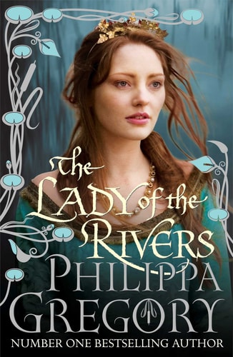 The Lady of the Rivers — Philippa Gregory
