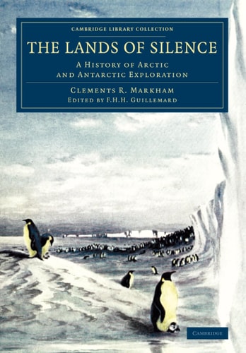 The Lands of Silence — Clements R. Markham