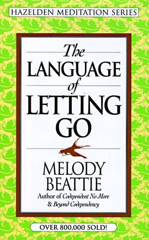 The Language of Letting Go — Melody Beattie