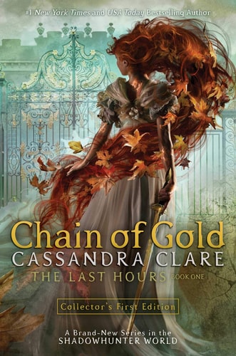The Last Hours 1: Chain of Gold — Cassandra Clare