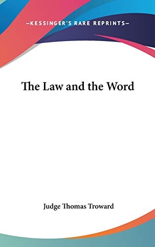The Law and the Word — Judge Thomas Troward