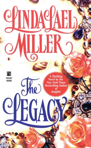 The Legacy — Linda Lael Miller