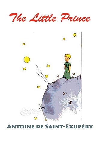 The Little Prince (Color Edition) — Antoine De Saint-Exupéry