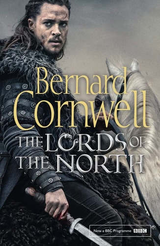 The Lords of the North [TV Tie-In Edition] — Bernard Cornwell
