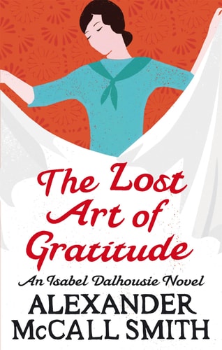 The Lost Art of Gratitude — Alexander McCall Smith