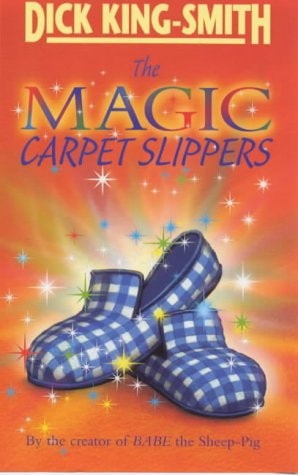 The Magic Carpet Slippers — Dick King-Smith