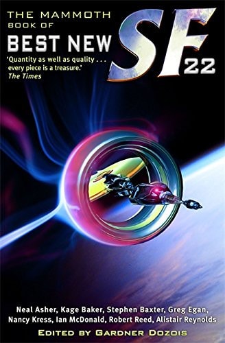 The Mammoth Book of Best New Science Fiction 22nd Annual Collection — Gardner Dozois