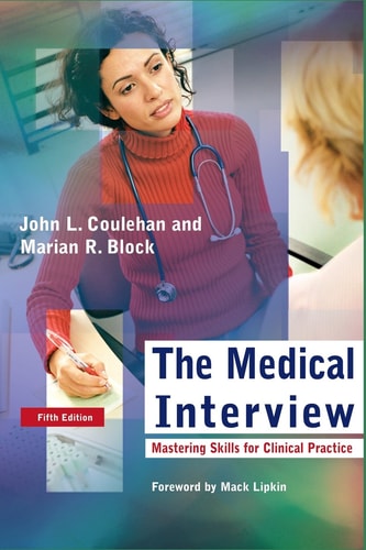 The Medical Interview Mastering Skills for Clinical Practice — John L. Coulehan