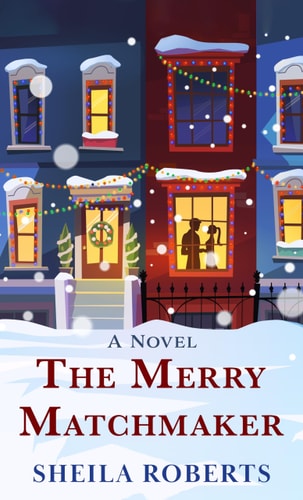 The Merry Matchmaker — Sheila Roberts