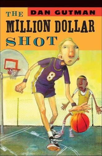 The Million Dollar Shot — Dan Gutman
