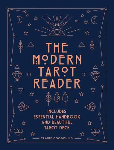 The Modern Tarot Reader Harness Tarot Energy for Personal Development and Healing — Claire Goodchild
