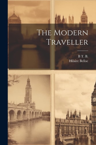 The Modern Traveller — Hilaire Belloc