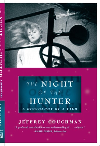 The Night of the Hunter A Biography of a Film — Jeffrey Couchman