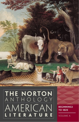 The Norton anthology of American literature. A : [Beginnings to 1865]. Beginnings to 1820 — Nina Baym