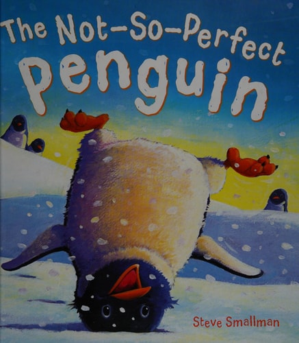 The Not-so-perfect Penguin — Steve Smallman