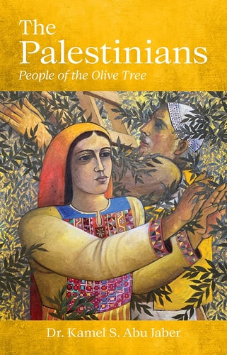 The Palestinians People of the Olive Tree — Kamel S. Abu Jaber