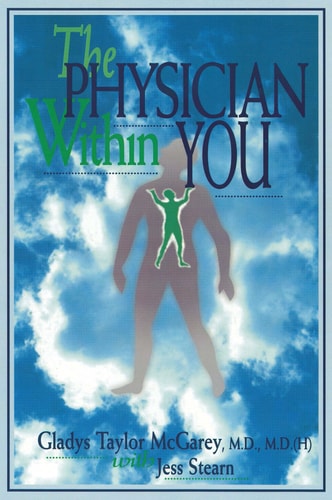 The Physician Within You — Gladys Taylor McGarey