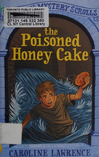 The Poisoned Honey Cake Roman Mysteries Scrolls 2 — Caroline Lawrence