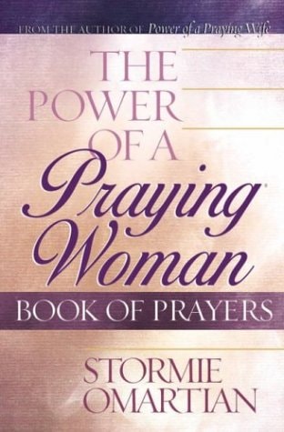 The Power of a Praying Woman Book of Prayers — Stormie Omartian