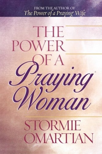 The Power of a Praying Woman — Stormie Omartian