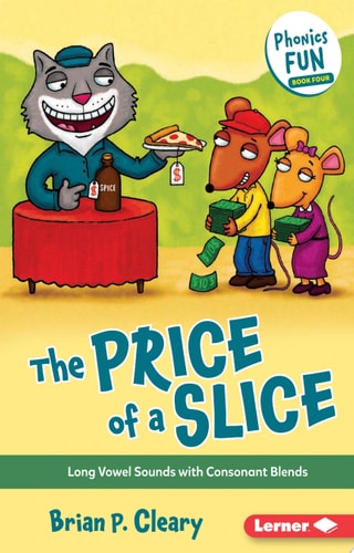 The Price of a Slice Long Vowel Sounds with Consonant Blends — Brian P. Cleary