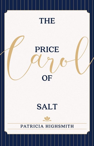 The Price of Salt Or Carol — Patricia Highsmith
