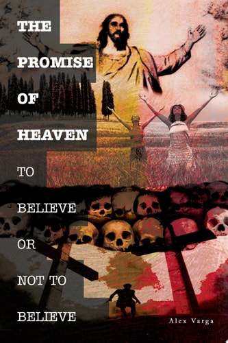 The Promise of Heaven To Believe Or Not to Believe — Alexander Bless